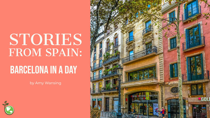 Stories from Spain (Part Two): Barcelona in a Day