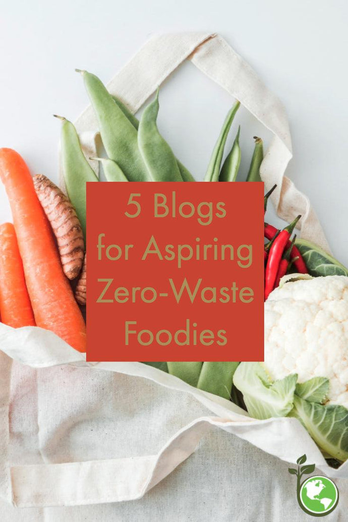 5 Blogs for Aspiring Zero Waste Foodies